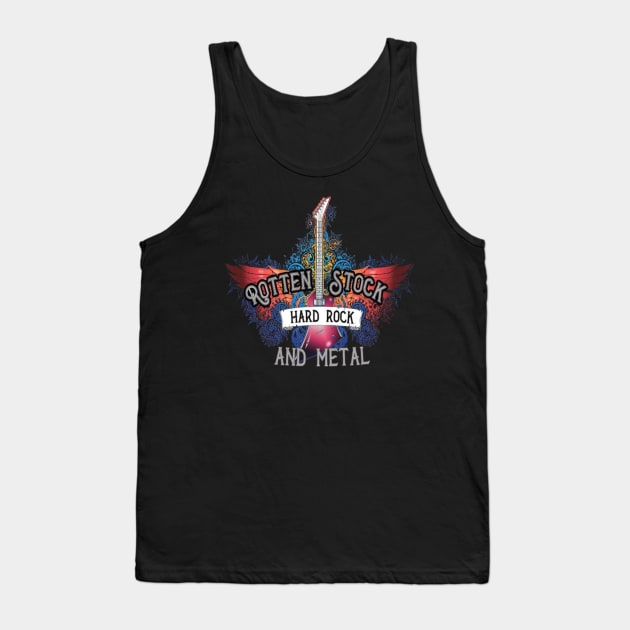 Rotten Stock Hard Rock n Metal Tank Top by Rotten Stock Hard Rock n Metal